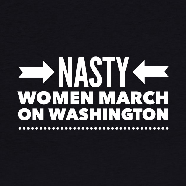 Nasty Woman March by lovetees